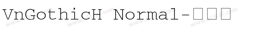 VnGothicH Normal字体转换